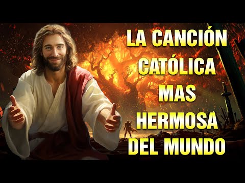 LA CANCIÓN CATÓLICA MAS HERMOSA DEL MUNDO 2024 - INTENTA ESCUCHAR ESTA CANCIÓN SIN LLORAR