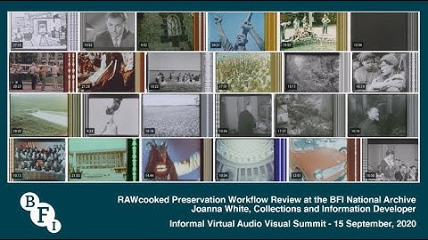 Open source RAWcooked workflow review at the BFI (IVAV Summit, Library of Congress 2020)