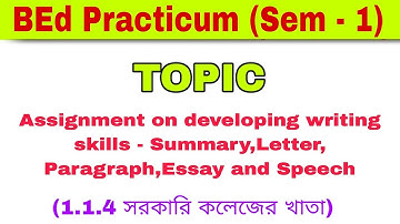 Assignment on developing writing skills - Summary,Latter, Paragraph,Essay and Speech|@Practology