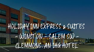 Holiday Inn Express & Suites - Winston - Salem SW - Clemmons, an IHG Hotel Review - Clemmons , Unite