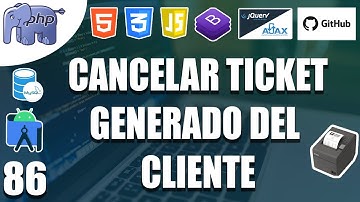 86 – CANCELAR TICKET GENERADO DEL CLIENTE en el sistema con BD y GitHub (👨💻PHP y MYSQL💻)