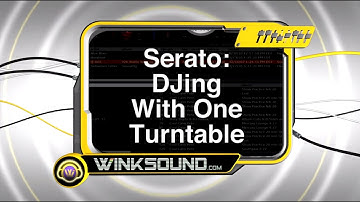 Serato Scratch: DJ With One Turntable | Scratch DJ Academy | WinkSound