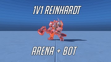 1v1 Reinhardt Arena + Bot: XEEAE