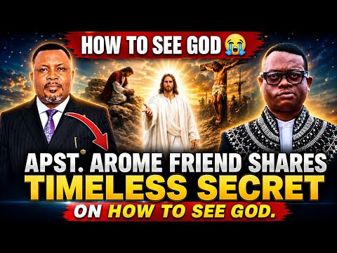 How to See God Face to Face by Apst. Arome Friend Apst. Nynangock Pierre.