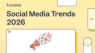 8 Social Media Trends Every Nonprofit Needs to Know in 2026