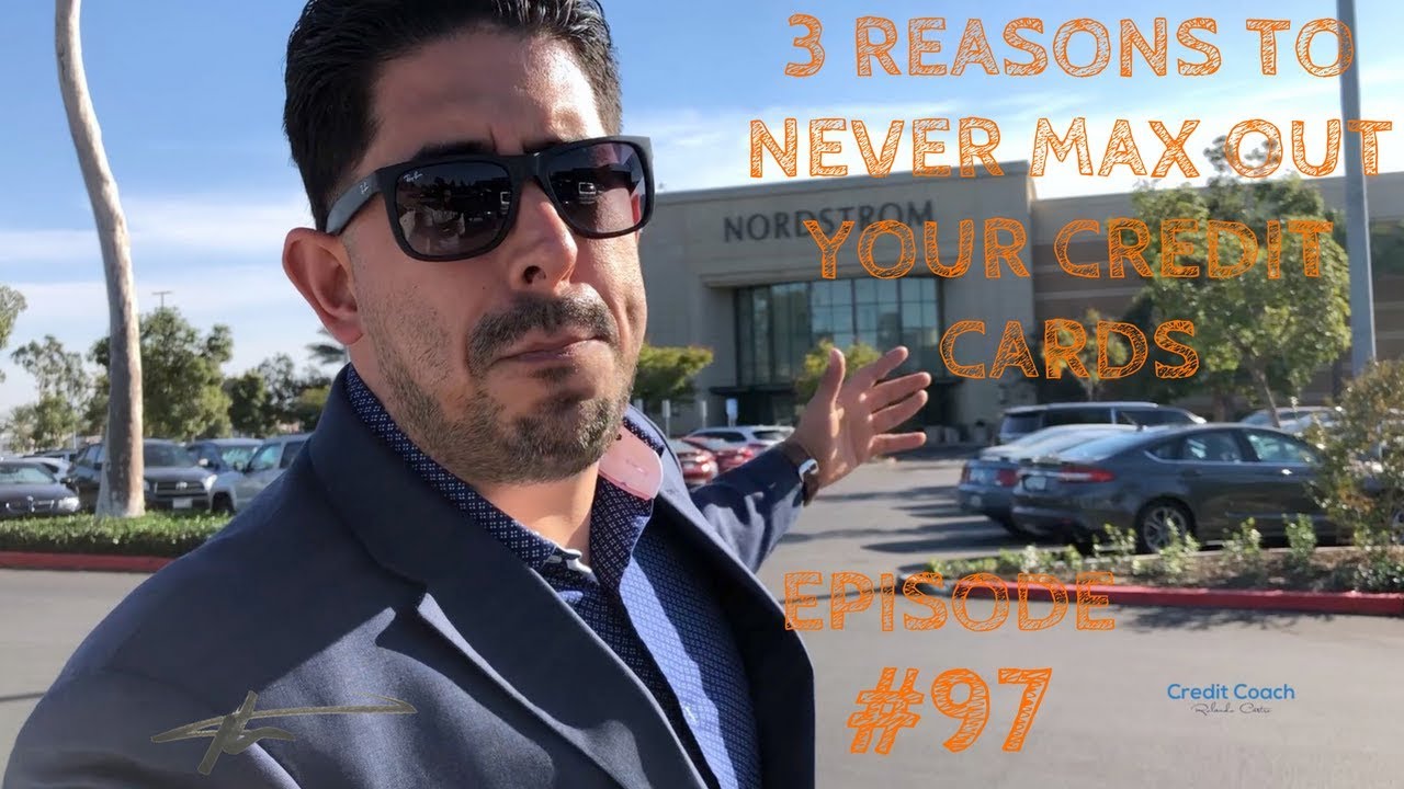 Three reasons to never max out your credit cards. Ep. 97
