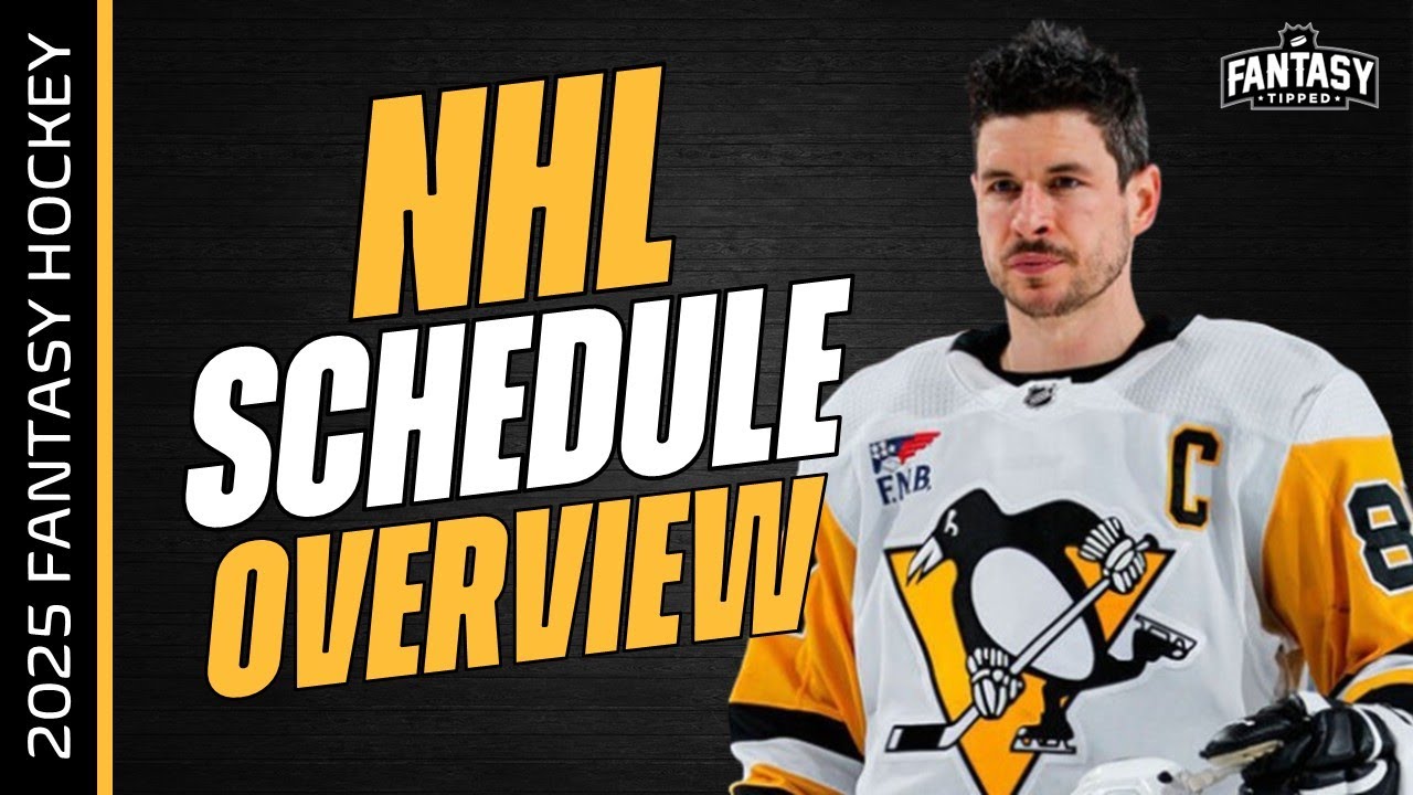 NHL SCHEDULE OVERVIEW for 2025-26 - Fantasy Hockey Draft Strategy