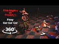 360°| Foxy Go! Go! Go! - FNAF 2 Minigame Foxy Perspective