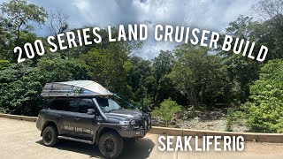 200 SERIES LAND CRUISER BUILD | SEAK LIFE RIG WALKTHROUGH!