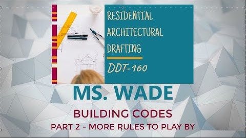 Building Codes - Part 2 - More Rules To Play By