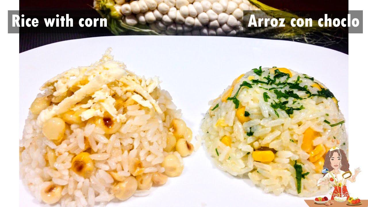 Arroz con choclo🌽🌽🍚 frito y arroz con maíz 🌽🍚🍚dulce