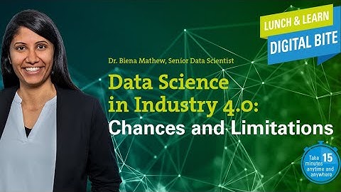 Data Science in Industry 4.0 - Chances and Limitations | 15 minutes Lunch & Learn