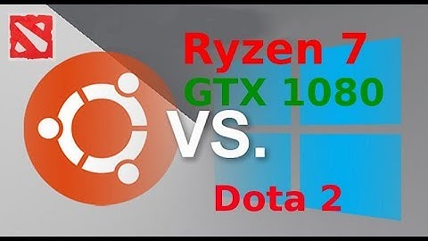 Dota 2 - Linux vs Windows на Ryzen 7 и GTX 1080 Vulkan vs OpenGL vs DX9 vs DX11