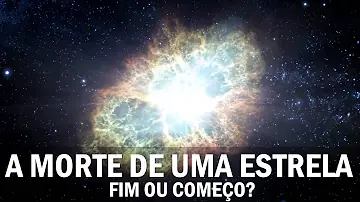 Qual é o nome dado a morte de uma estrela?