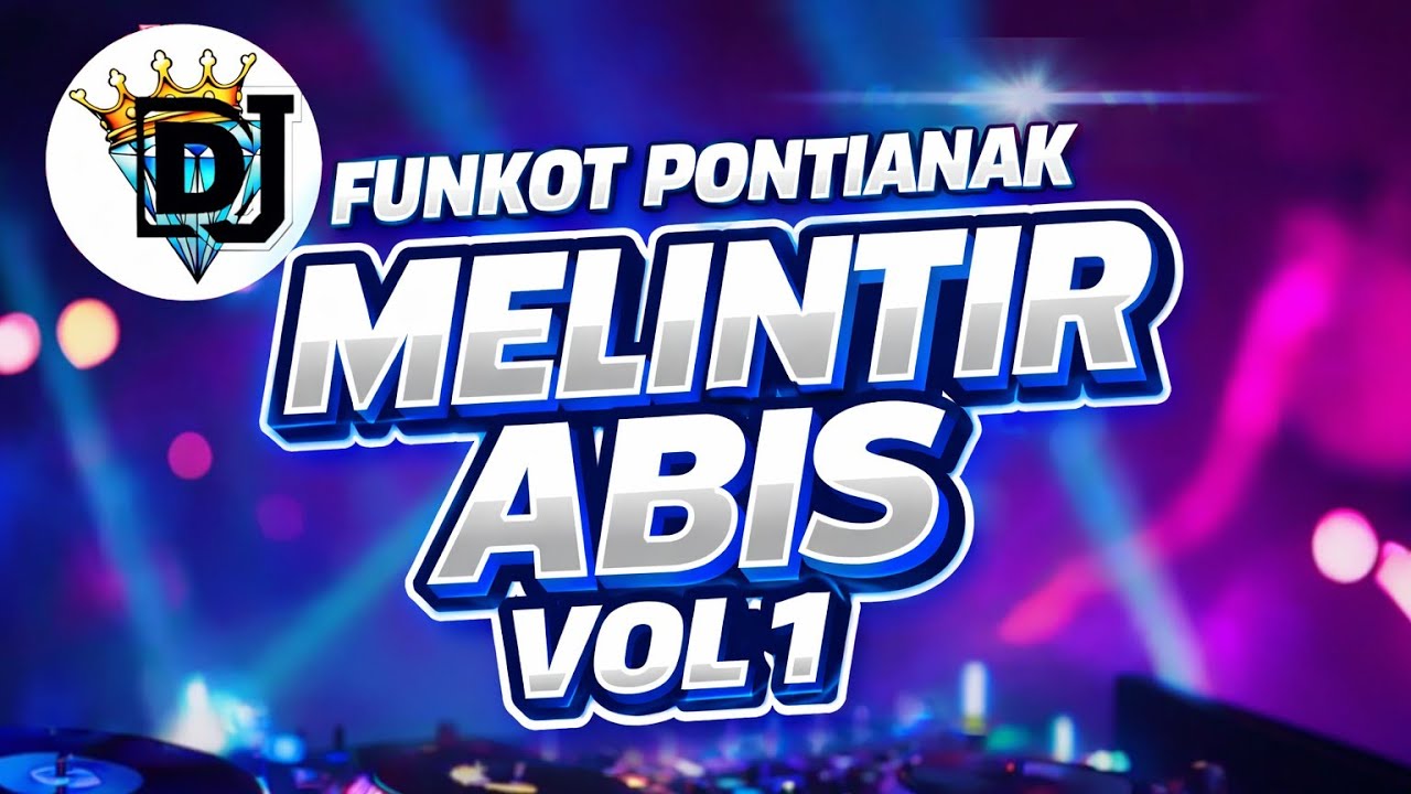 DJ FUNKOT PONTIANAK ‼️ MELINTIR abisss VOL 1 ‼️Kenceng Parah ‼️DRMX_OfficialV2