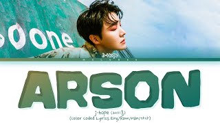 Video thumbnail of "j-hope ARSON Lyrics (제이홉 방화 가사) [Color Coded Eng/Han/가사]"