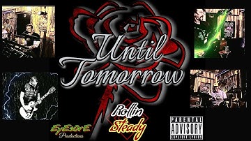Rollin Steady "Until Tomorrow "