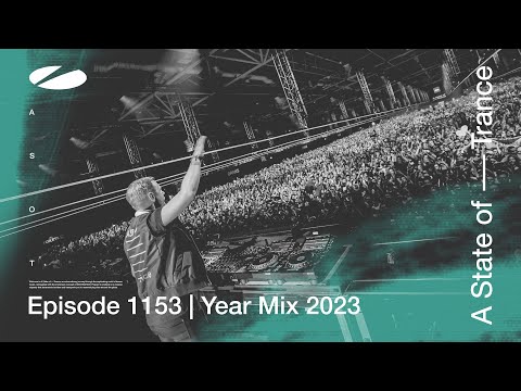 A State Of Trance Episode 1153 - Year Mix 2023