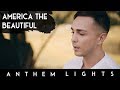 America The Beautiful | Anthem Lights A Cappella Cover