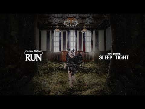 Future Palace - Sleep Tight