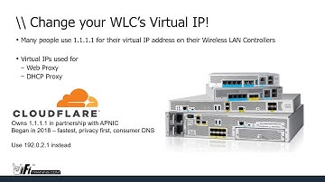 Change your WLC Virtual IPs   stop using 1.1.1.1