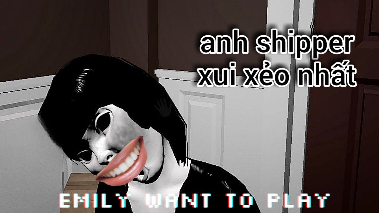 anh shipper xui xẻo nhất / Emily want to play | SHK with hieududa