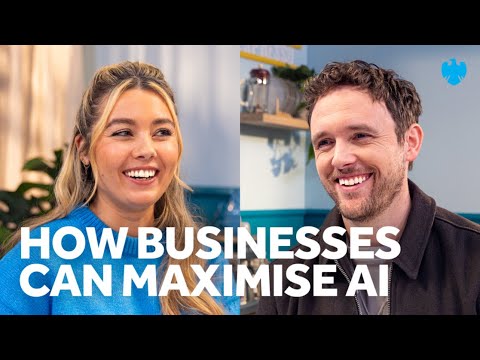 How Businesses Can Maximise AI | Barclays