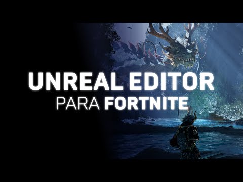 Ya está disponible Unreal Editor para Fortnite