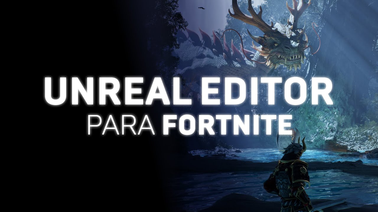 Ya está disponible Unreal Editor para Fortnite