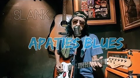 APATIES BLUES SLANK (cover Tomi blues bloes)