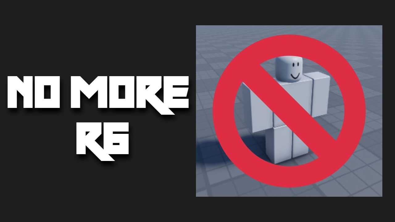 Roblox R2 Removed Roblox is going to be removing R6.. - YouTube