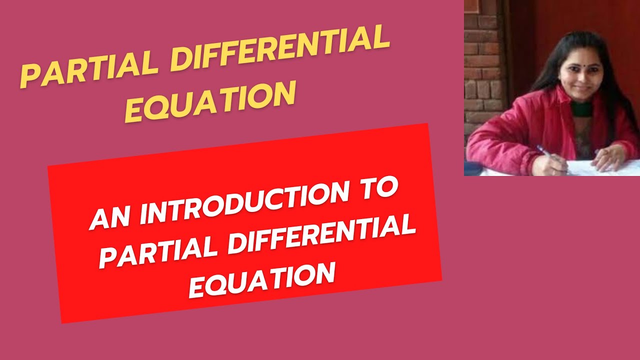 Partial Differential Equation - Introduction & Basic Concepts - YouTube