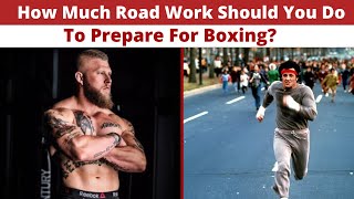 Phil Daru | How Much Roadwork Should a Boxer Be Doing?