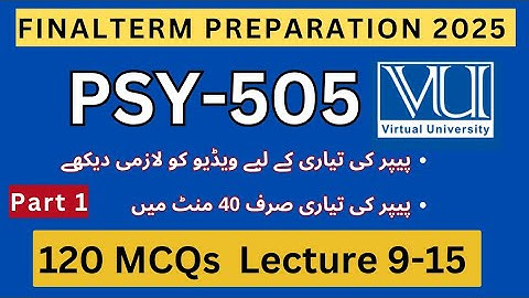 PSY505 Eindterm Voorbereiding 2025 | 120 Imp MCQs Module 9-15 | PSY505 Huidige Paper Opgeloste MCQs