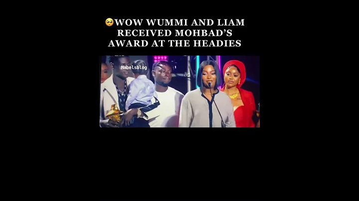 🥺WOW WUMMI AND LIAM RECEIVED MOHBAD’S AWARD AT THE HEADIES