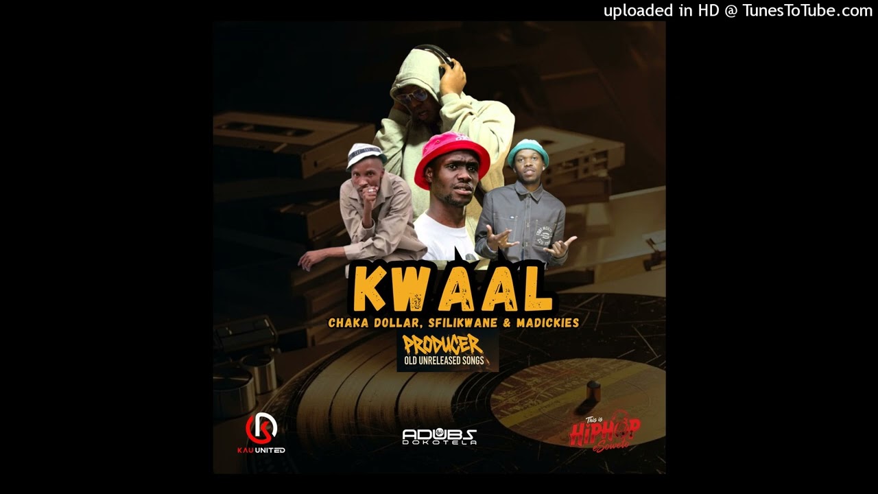 01. (Intro) Kwaal (Feat. Chaka Dolla, MaDickies, Sfilikwane)