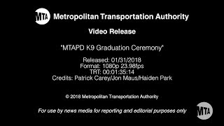 MTA Video Release: MTAPD K9 Graduation Ceremony 2018 - 1/31/2018