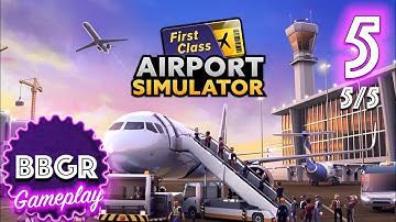 Airport Simulator: First Class - Review 5/5, Game Play Walkthrough No Commentary 5