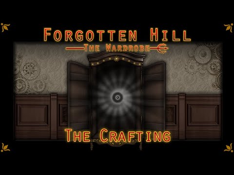 Forgotten Hill The Wardrobe: The Crafting - Walkthrough