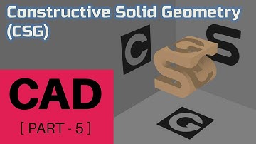 Constructive Solid Geometry | Geometric Modelling | CAD | Part - 5 | GTU | GATE | RTO