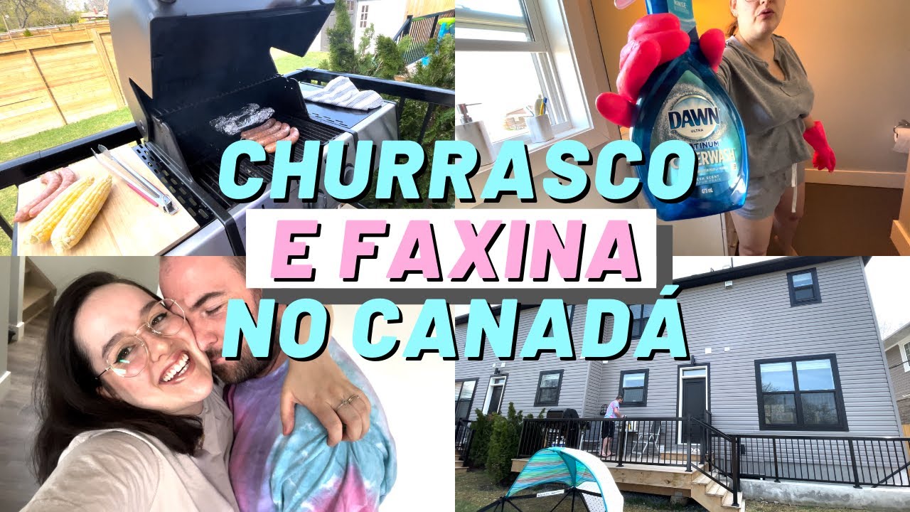 COMO OS CANADENSES FAZEM CHURRASCO e faxina pesada no Canadá ♡ Vlog da Jess