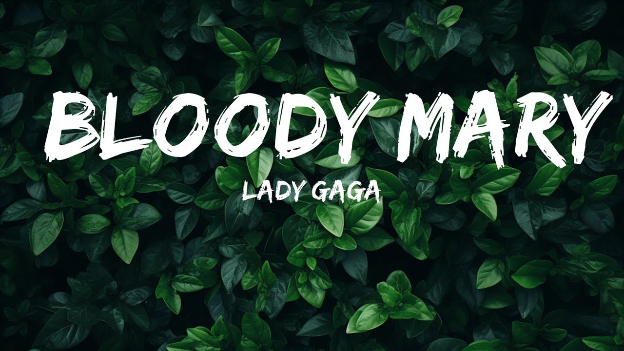 Lady Gaga Bloody Mary (Lyrics) Lyrics Melodic YouTube