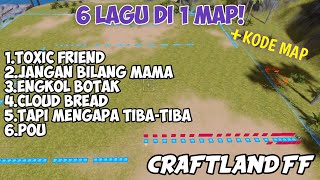 Bagi-Bagi Kode Map, 6 Lagu Dalam 1 Map CraftLand FF🌠