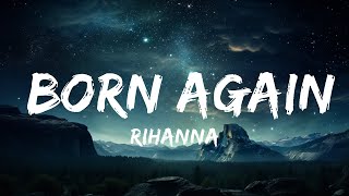 Рианна - Born Again (текст) | 30 минут. Самая популярная музыка