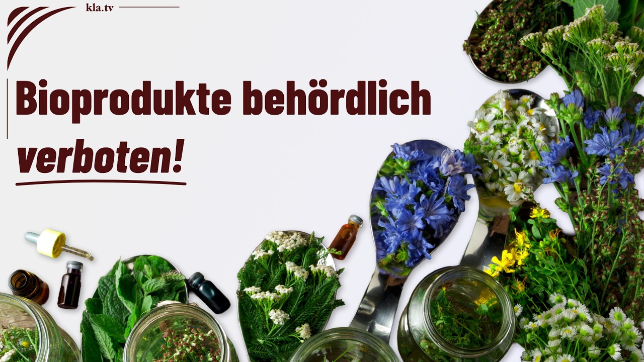 Bioprodukte behördlich verboten: Eine globale Agenda wirft ihre Schatten