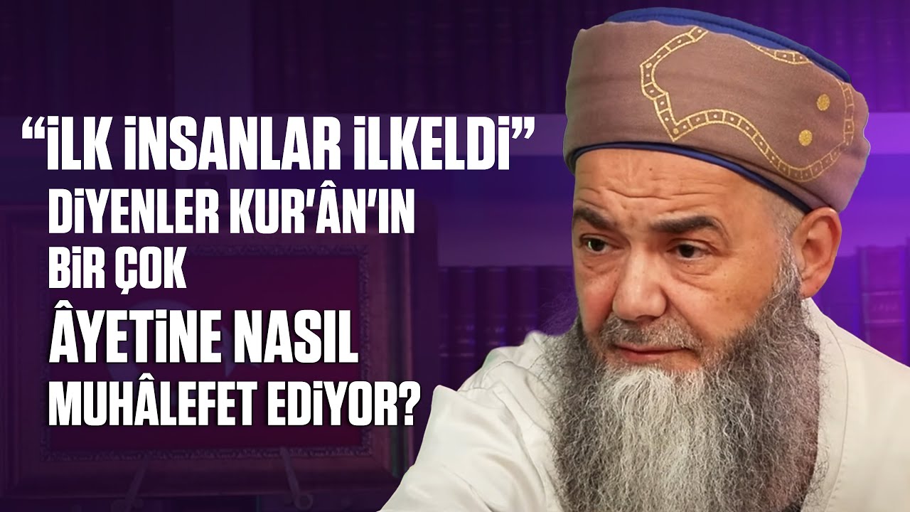 “İlk İnsanlar İlkeldi” Diyenler Kur'ân'ın Bir Çok Âyetine Nasıl Muhâlefet Ediyor?