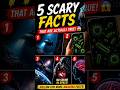 5 Scary Facts That Are Actually True 😱#factvideo #mysteriousfacts