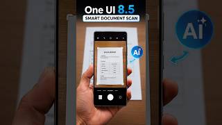 One UI 8.5 New AI Document Scanner | Remove Fingers, Save PDF & More!