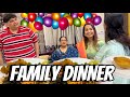 Special family dinner at bhabhi ke ghar