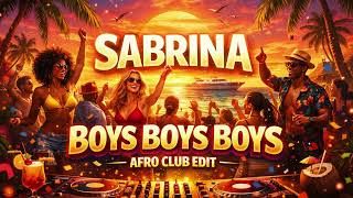 Sabrina - Boys Boys Boys (Afro Club Edit)